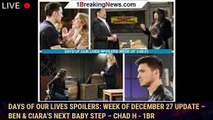 Days of Our Lives Spoilers: Week of December 27 Update – Ben & Ciara's Next Baby Step – Chad H - 1br