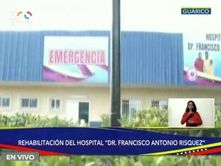 Gobierno Regional rehabilitó Hospital "Dr. Francisco Antonio Risquez" en el Edo. Guárico