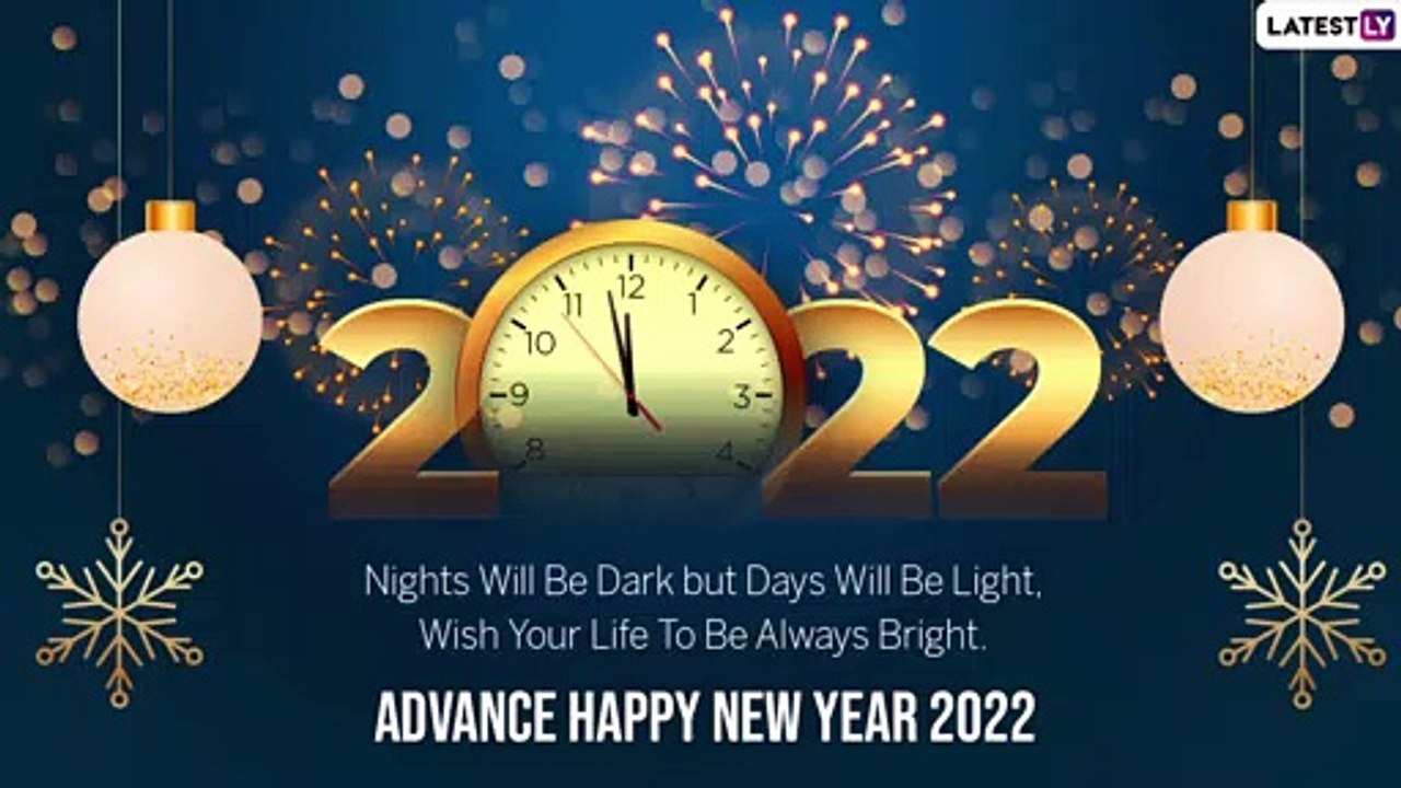 Happy New Year 2022 Greetings in Advance: Send Wishes, Quotes and Images to Your Loved Ones on NYE
