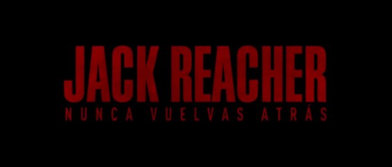 JACK REACHER: Nunca vuelvas atrás (2016) Trailer - SPANISH