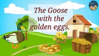 The Goose with the golden eggs in English, goose and golden eggs, goose and eggs, eggs and goose, moral story, short story, story for kids In english