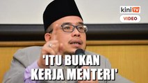 'Menteri tak payahlah angkut bantal, nak sembur air, nanti jadi drama'