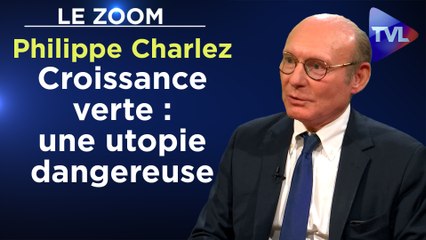 Zoom - Philippe Charlez : Croissance verte : une utopie dangereuse