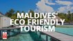 HOW ARE MALDIVES' HOTELS PROVIDING ECO-FRIENDLY STAY TO GUESTS?