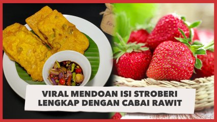 Viral Mendoan Isi Stroberi Lengkap dengan Cabai Rawit