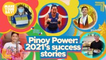 Pinoy Power: 2021's success stories | Make Your Day