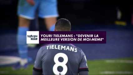 Youri Tielemans : "Devenir la meilleure version de moi-même"
