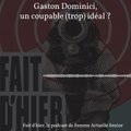 Podcast Fait d'hier / Gaston Dominici, un coupable idéal
