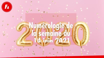 FEMME ACTUELLE - Numérologie de la semaine du 14 juin 2021