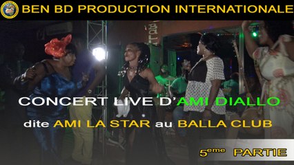 AMI LA STAR en CONCERT LIVE partie 5 au BALLA CLUB