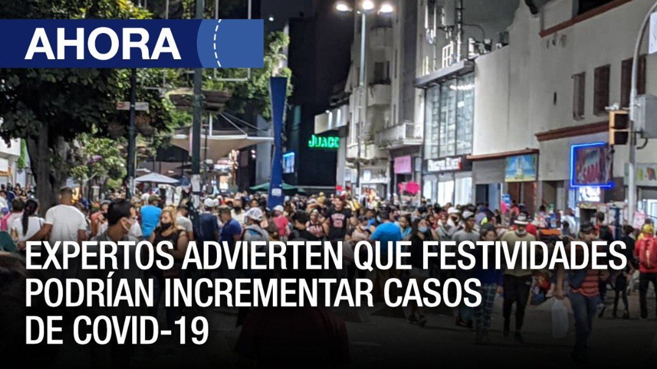 Expertos advierten que festividades podrían incrementar casos de Covid-19 #Caracas - #28Dic - Ahora