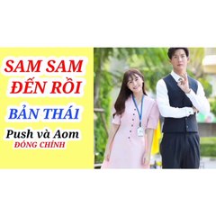 SAM SAM ĐẾN RỒI BẢN THÁI TẬP 14 (Boss And Me (2021)