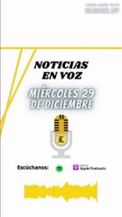 RESUMEN NOTICIAS: miércoles 29 de diciembre de 2021