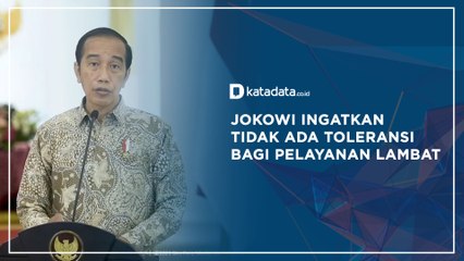 Jokowi Ingatkan Tidak Ada Toleransi Bagi Pelayanan Lambat | Katadata Indonesia