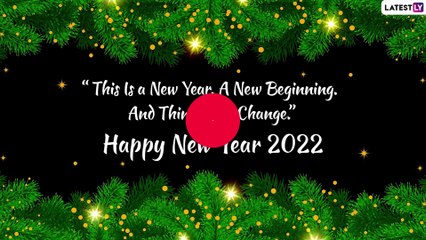 New Year 2022 Quotes: Meaningful SMS, Images and Wallpapers To Send Before the Year 2022 Begins!