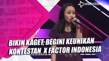 Bikin Kaget, Begini Keunikan Kontestan X Factor Indonesia