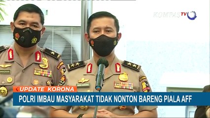 Polri Imbau Masyarakat Tidak Nonton Bareng Piala AFF 2020