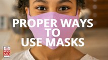 Covid-19: How To Properly Use Masks For Optimum Protection?