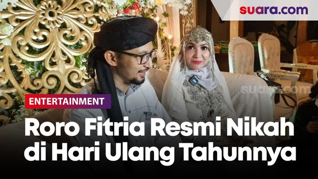 Sah Roro Fitria Resmi Menikah di Hari Ulang Tahunnya