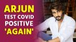 Arjun Kapoor test Covid positive 'Again', Malaika Arora to undergo test