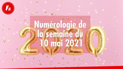 FEMME ACTUELLE - Numérologie de la semaine du 10 mai 2021