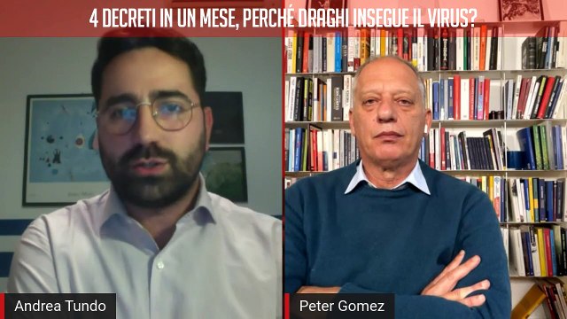 Covid, 4 decreti in un mese. Perché Draghi insegue il virus? Segui la diretta con Peter Gomez