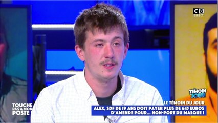 FEMME ACTUELLE - "TPMP" : Alex, SDF verbalisé sept fois pour non port du masque, il pousse un coup de gueule