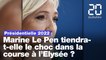 Présidentielle 2022 : Marine Le Pen tiendra-t-elle le choc dans la course à l'Elysée ?