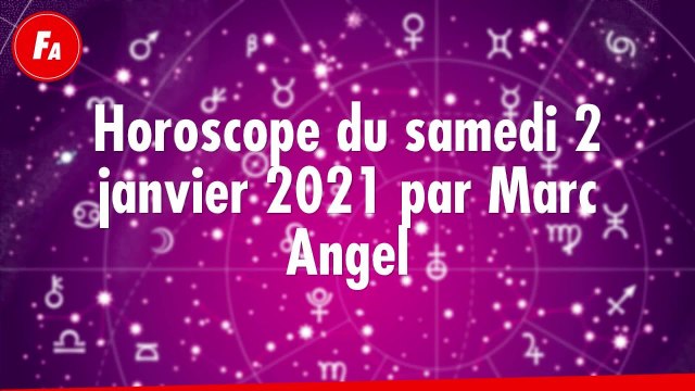 FEMME ACTUELLE - Horoscope Du samedi 2 janvier 2021 Par Marc Angel