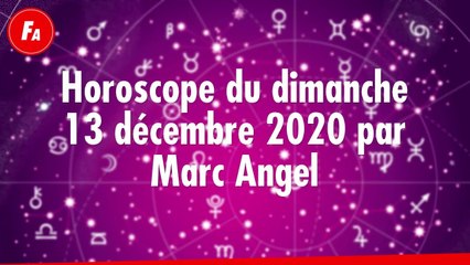 FEMME ACTUELLE - Horoscope Du Dimanche 13 décembre 2020 Par Marc Angel