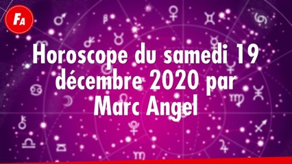 FEMME ACTUELLE - Horoscope Du Samedi 19 décembre 2020 Par Marc Angel