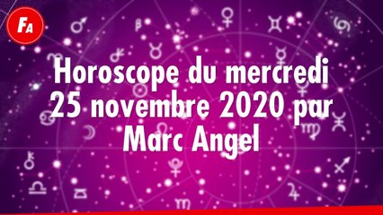 FEMME ACTUELLE - Horoscope Du Mercredi 25 novembre 2020 Par Marc Angel
