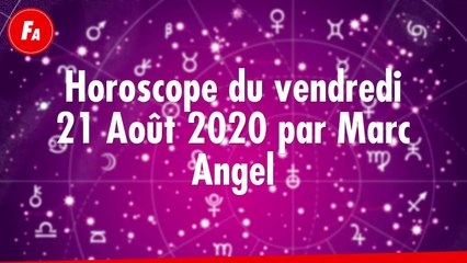 FEMME ACTUELLE - Horoscope Du vendredi 21 Août 2020 Par Marc Angel