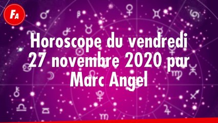 FEMME ACTUELLE - Horoscope Du Vendredi 27 novembre 2020 Par Marc Angel
