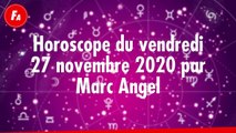 FEMME ACTUELLE - Horoscope Du Vendredi 27 novembre 2020 Par Marc Angel