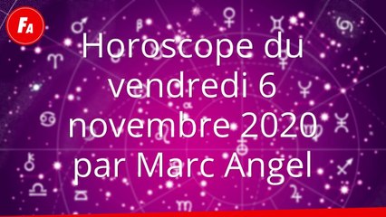 FEMME ACTUELLE - Horoscope Du vendredi 6 novembre 2020 Par Marc Angel