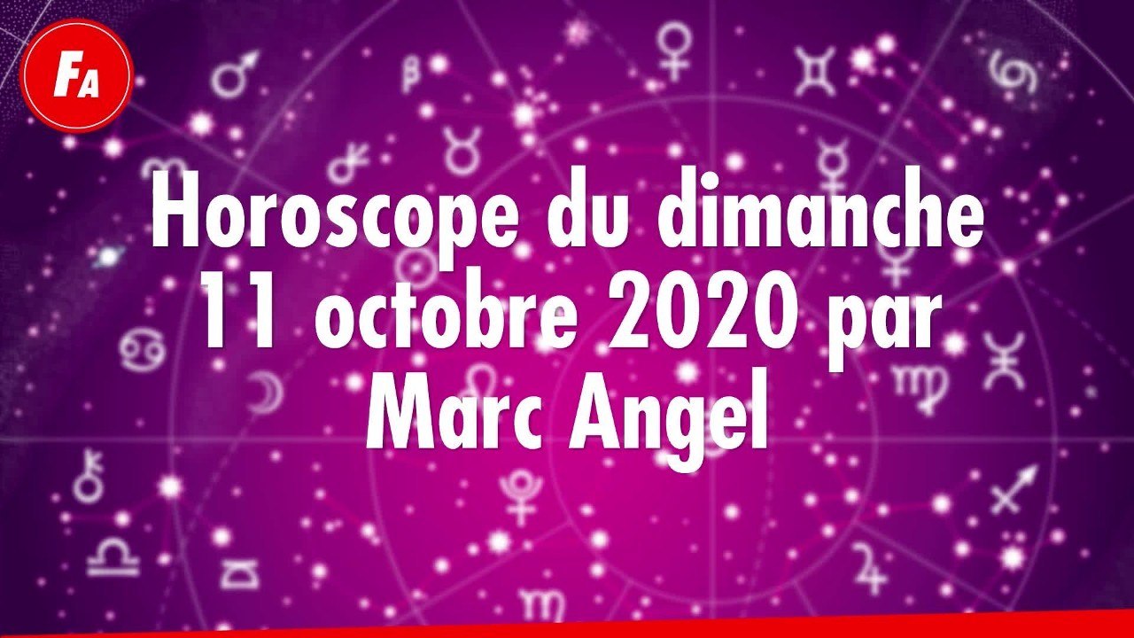 FEMME ACTUELLE - Horoscope Du Dimanche 11 octobre 2020 Par Marc Angel