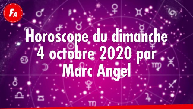 FEMME ACTUELLE - Horoscope Du Dimanche 4 octobre 2020 Par Marc Angel