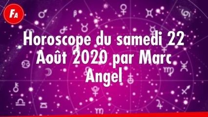 FEMME ACTUELLE - Horoscope Du samedi 22 Août 2020 Par Marc Angel