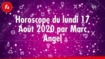 FEMME ACTUELLE - Horoscope Du lundi 17 Août 2020 Par Marc Angel