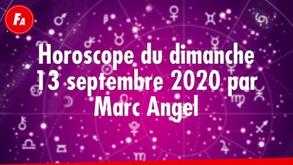 FEMME ACTUELLE - Horoscope du Dimanche 13 septembre par Marc Angel