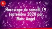 Horoscope du Samedi 19 septembre par Marc Angel