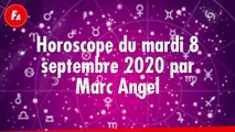 FEMME ACTUELLE - Horoscope du Mardi 8 septembre par Marc Angel