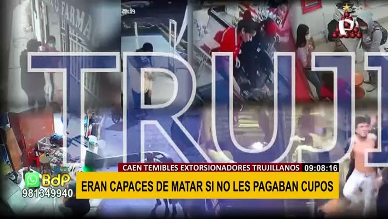Trujillo: caen extorsionadores que mataban si no les pagaban cupos