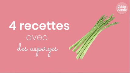 4 recettes avec des asperges