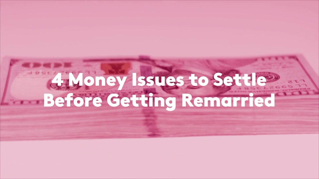 4 Money Issues to Settle Before Getting Remarried