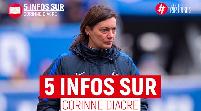 Corinne Diacre : 5 infos à connaître sur l'entraîneuse