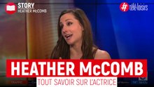 Un amour en héritage : tout savoir sur l'actrice Heather McComb