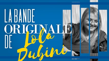 La youtubeuse et chanteuse Lola Dubini chante la bande originale de sa vie