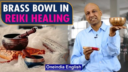 How is a brass bowl used in Reiki Healing? | Know all About the Science of Reiki | Oneindia News